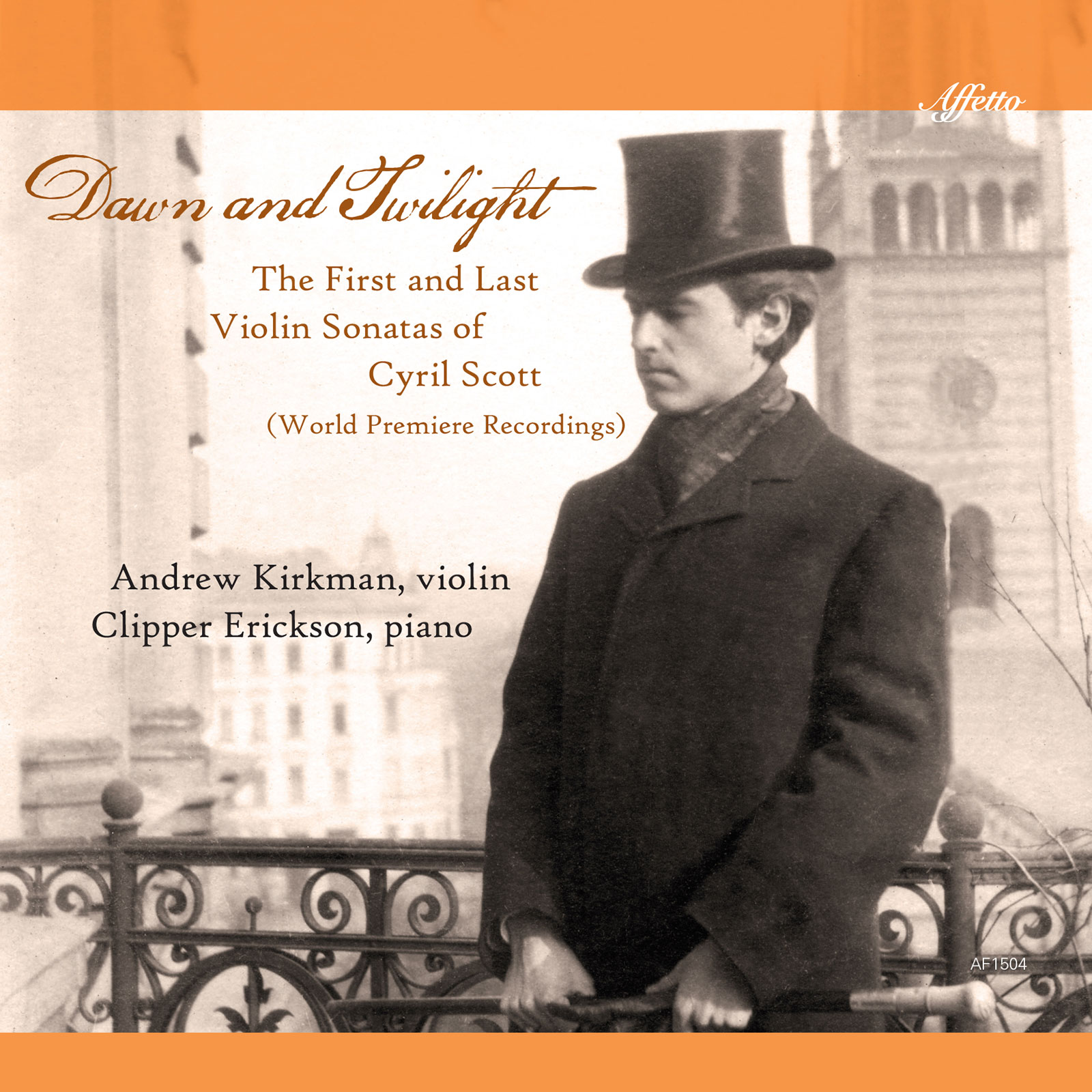 Dawn and Twilight: The First and Last Violin Sonatas of Cyril Scott (World Premiere Recordings)
