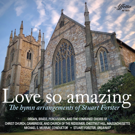 Love So Amazing – The hymn arrangements of Stuart Forster