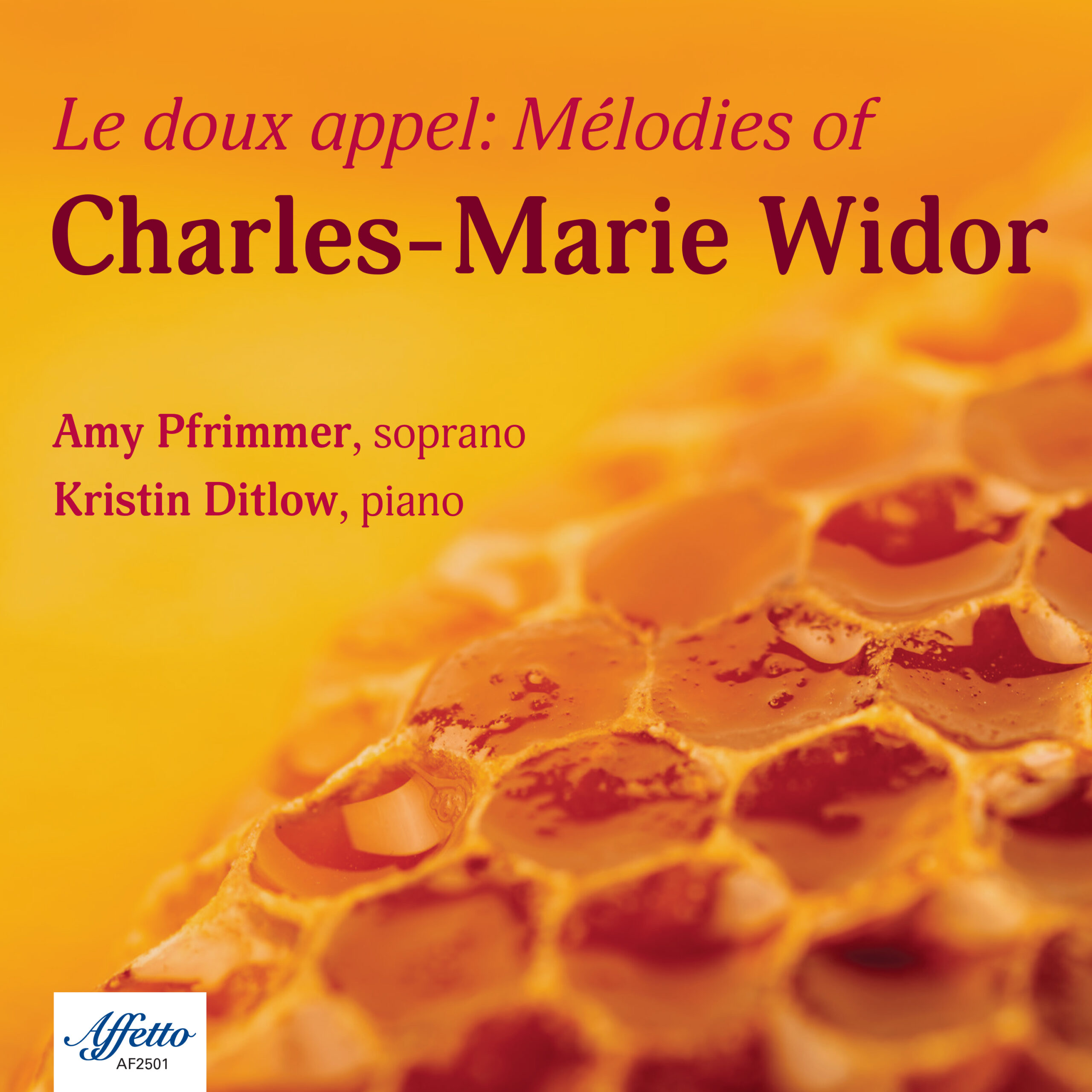 Le Doux Appel: Mélodies Of Charles – Marie Widor – Amy Pfrimmer, soprano; Kristin Ditlow, piano